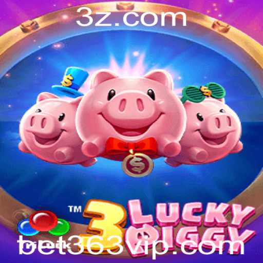 Descubra a Emoção do 3LUCKYPIGGY com bet363
